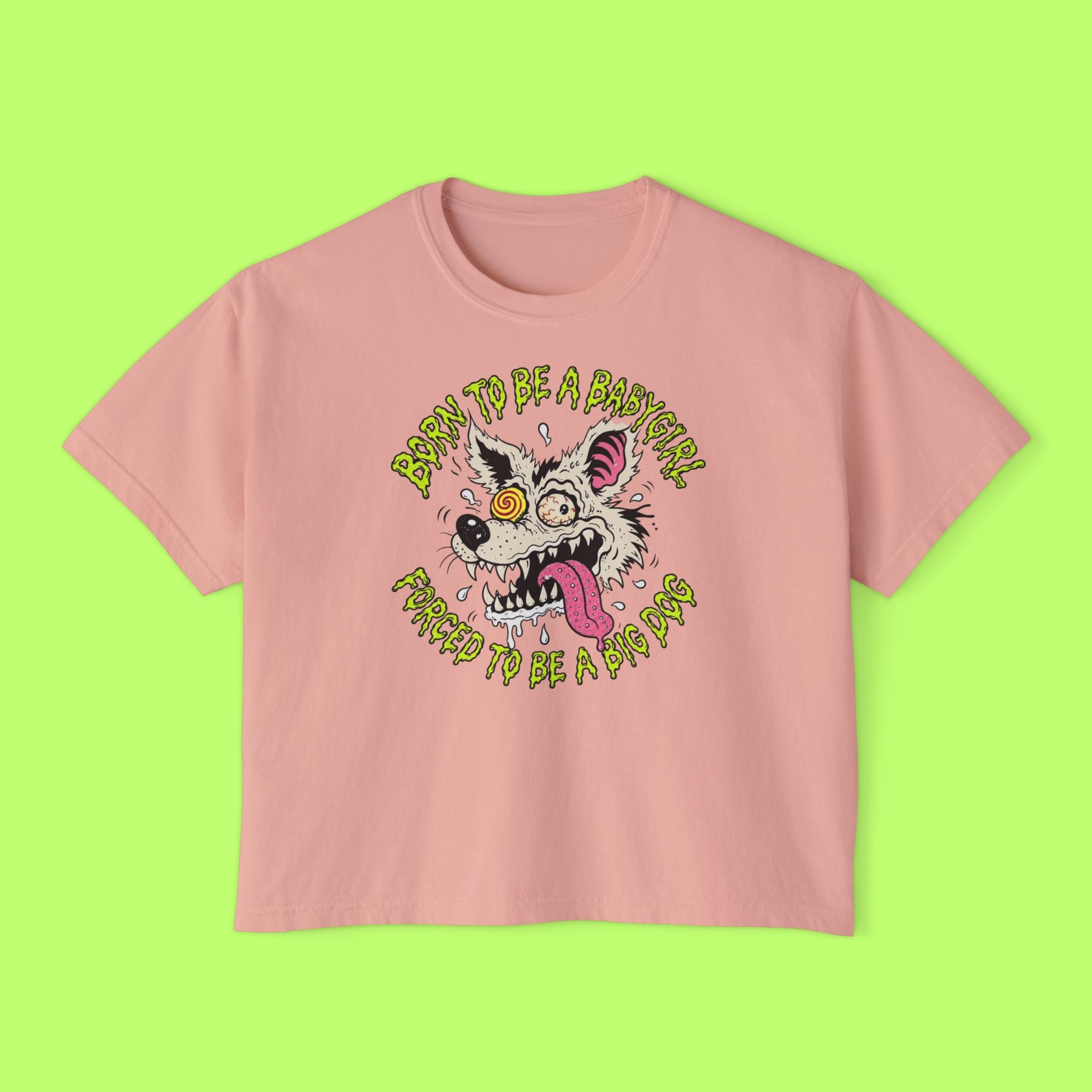 Born to Be a Babygirl, Forced to Be a Big Dog Boxy Crop Tee