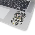 It's Been Weird Kiss-Cut Sticker