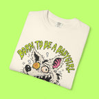 Born to Be a Babygirl, Forced to Be a Big Dog Tee