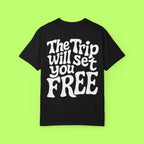 The Trip Will Set You Free Tee