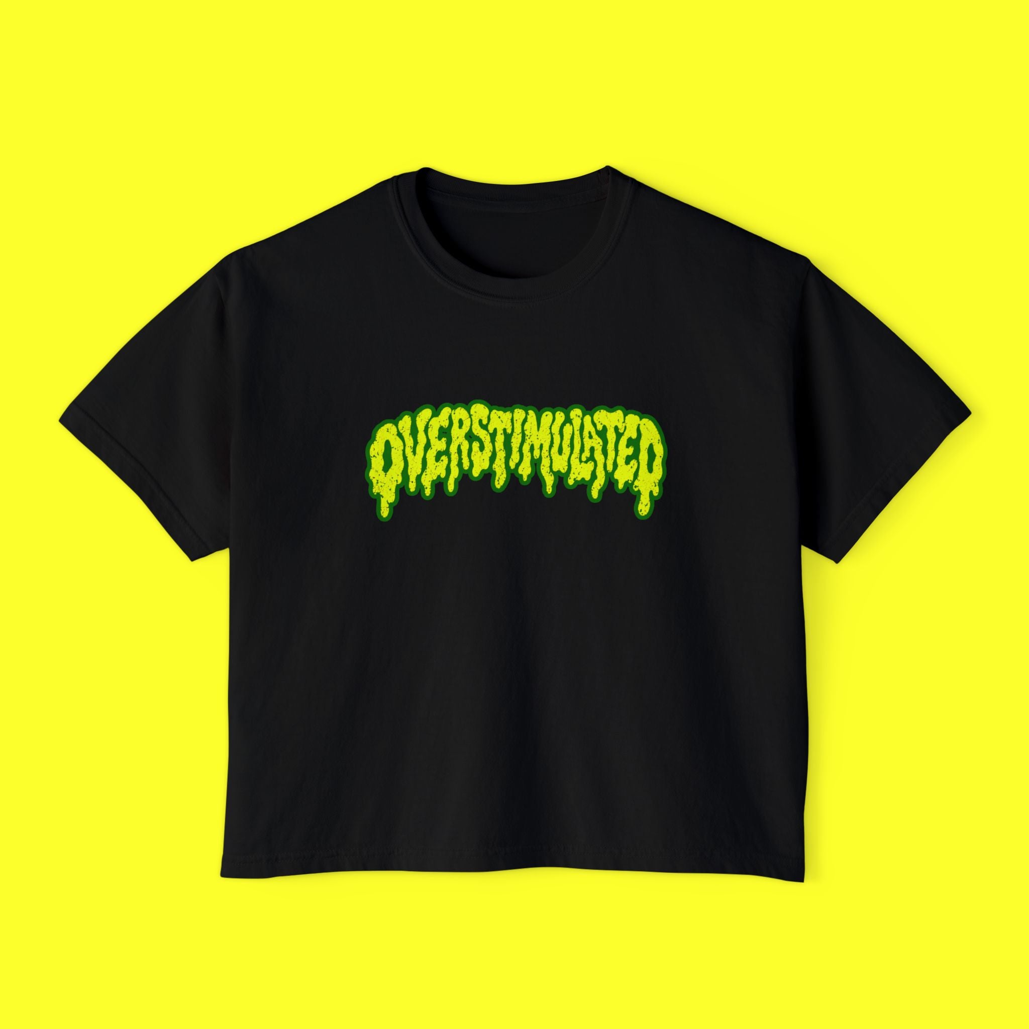 Overstimulated  Boxy Crop Tee