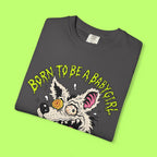 Born to Be a Babygirl, Forced to Be a Big Dog Tee