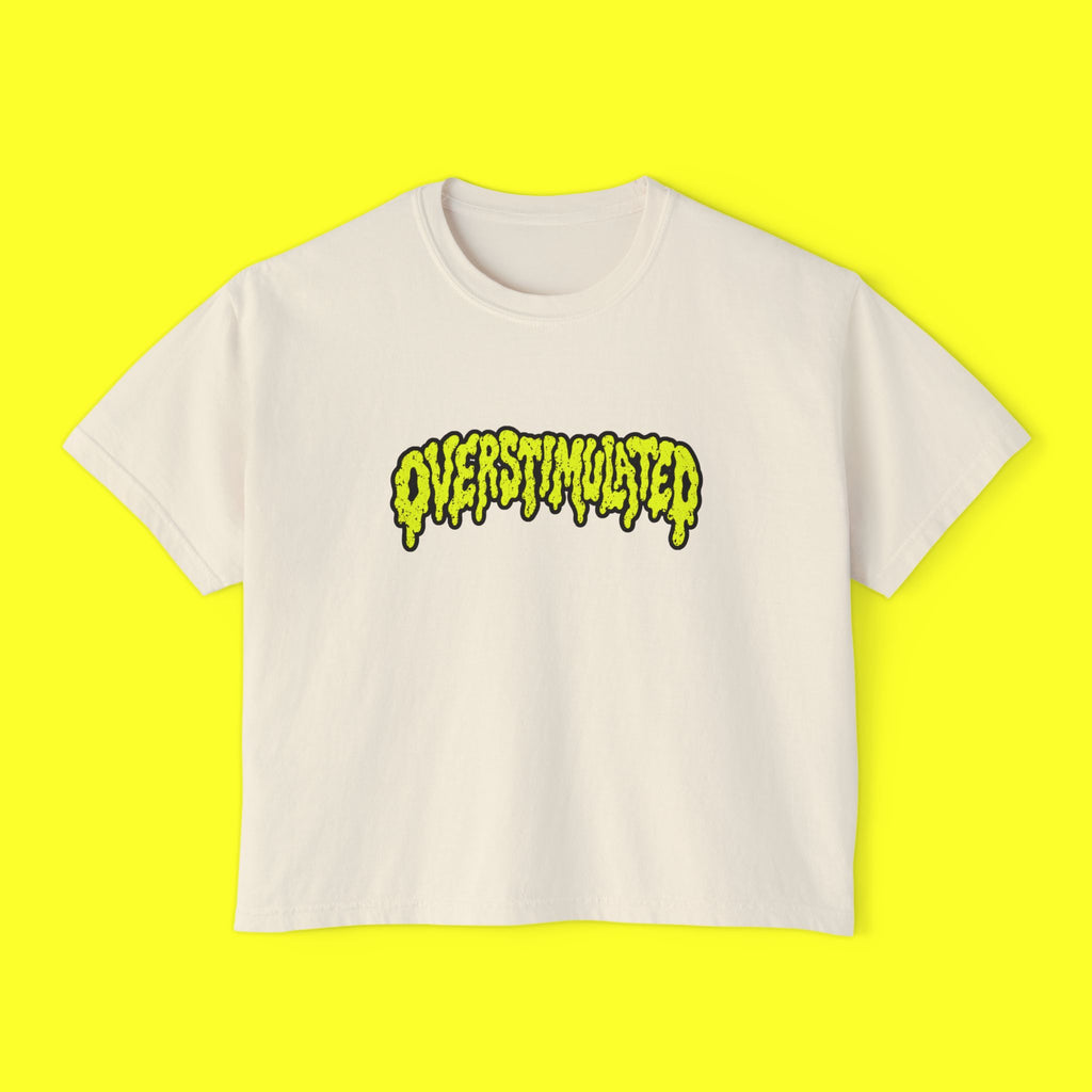 Overstimulated  Boxy Crop Tee